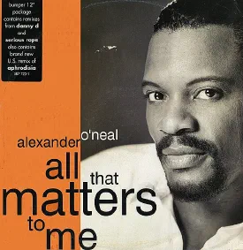 Alexander O'Neal — All That Matters To Me