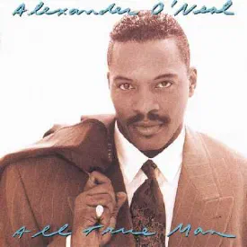 Alexander O'Neal — All True Man