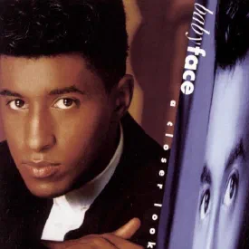 Babyface — A Closer Look