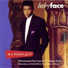 Babyface — My Kinda Girl