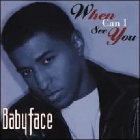 Babyface — When Can I See You