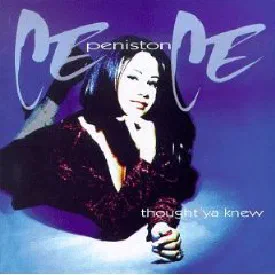 Ce Ce Peniston — Thought 'Ya Knew