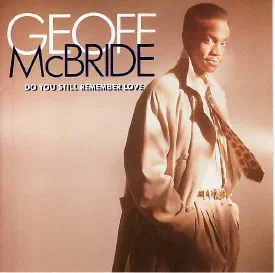 Geoff McBride — Do You Still Remember Love