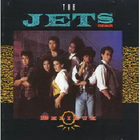 The Jets — Believe